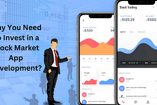 Why You Need To Invest in a Stock Market App Development?