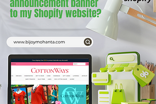 A Step-by-Step Guide to Adding an Announcement Banner to Your Shopify Website