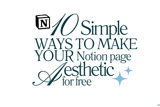 10 Simple Ways to Make Your Notion Template Aesthetic (for free)