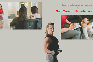 Introducing Self-Care for Female Leaders!!