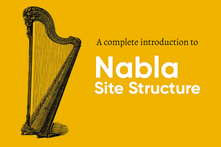 A Complete Introduction To Nabla Site Structure
