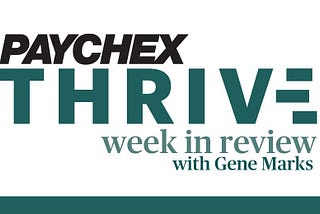 Paychex Thrive Week in Review: Changes to SBA Loan Process, Pet Bereavement Leave, and Gen Z Eyes…