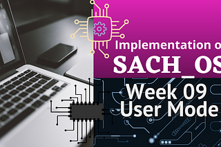 Implementation of Sach Os (Part9)