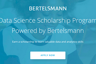 Udacity Bertelsmann Data Science Challenge Scholarship — My Journey