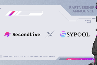 SecondLive and Sypool Protocol have Reached a Strategic Partnership
