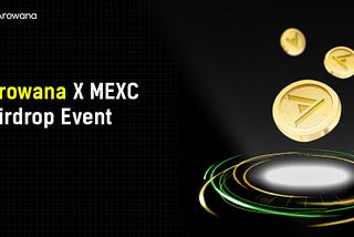 Arowana X MEXC Airdrop Event