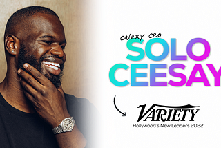 Variety Names Solo Ceesay Among Hollywood’s New Leaders 2022