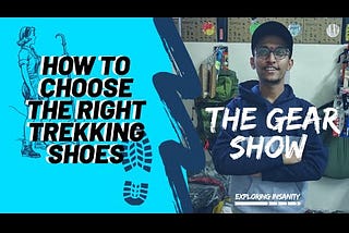 How to choose the right Trekking Shoes