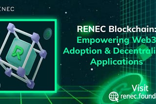 RENEC Blockchain: Revolutionizing Efficiency, Security, and Scalability