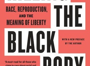 Reproductive Justice in “Killing the Black Body”