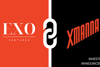 Exo Ventures Announces Investment in XMANNA