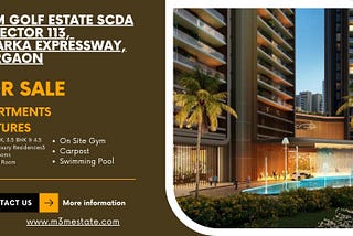 M3M Golf Estate SCDA | Luxurious Living on the Dwarka Expressway