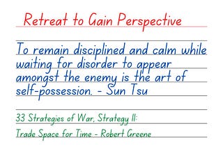 Retreat to Gain Perspective…