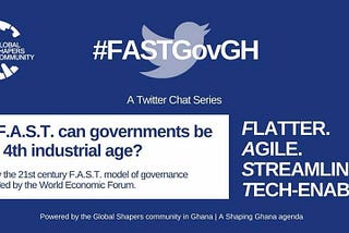 Fostering a Tech-enabled Government #FASTGovGH