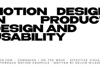 Motion Design in Product Design and Usability.