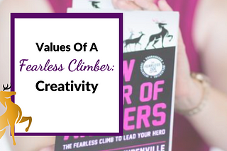 Image of the Title of the Article: Values of a Fearless Climber: Creativity