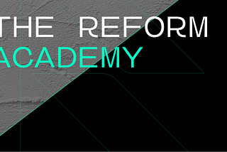 Time to go back to campus, the Reform Academy is here!