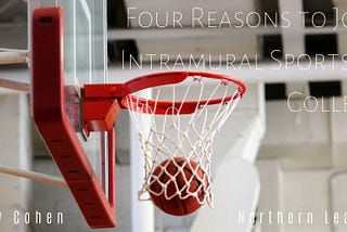 Four Reasons to Join Intramural Sports in College