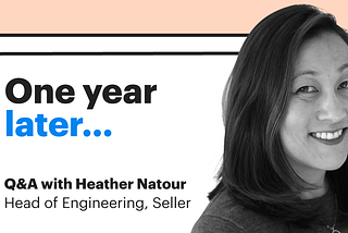 Check in with Head of Engineering, Seller, Heather Natour: One year after joining Opendoor