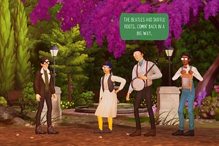 The player-character stands in front of three skiffle band members. The lead, holding a banjo, states: “The beatles had skiffle roots. Comin’ back in a big way.”