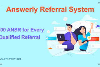 Introducing — Answerly Referral System