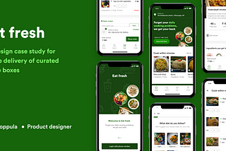 Eat-Fresh: UX Case study for curated recipe boxes.