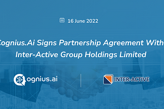 Cognius.ai signs partnership agreement with Inter-Active Group Holdings Limited