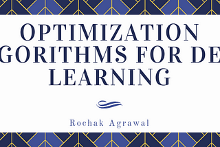 Optimization Algorithms for Deep Learning