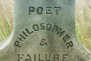 Poet Philosopher & Failure