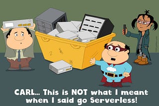 Serverless does not mean no servers