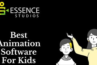 best animation software for kids