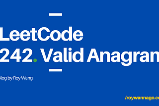 LeetCode 刷題紀錄 ｜242. Valid Anagram (Easy)