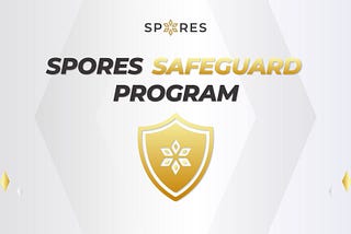 Spores Network to introduce Safeguard Program