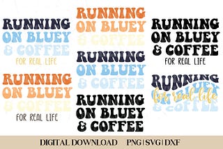 Bluey Bundle, Running On Bluey And Coffee, Bluey SVG, Bluey Png, Bluey Digital Files, Digital Cut Files, Bluey And Bingo, Bluey Cut Files