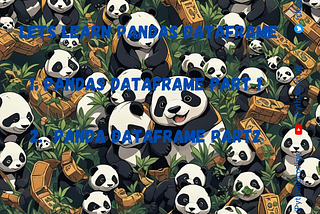 Lets Learn Pandas DataFrame