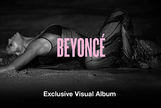 Beyonce Changed The World With Her Surprise Album