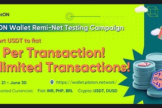 Join the PlatON Wallet Remi-Net Testing Campaign: The More You Test, the More You Earn!