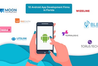 10 Android App Development Firms in Florida