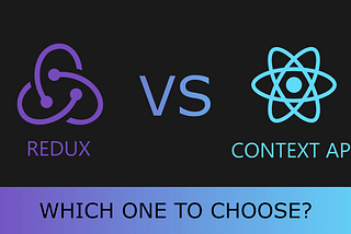 Redux vs. Context API.