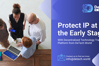 DeTech.World offers a cutting-edge technological instruments for IP protection at the early stage of innovation development. <a href=”https://www.detech.world/technology">Learn more!</a>