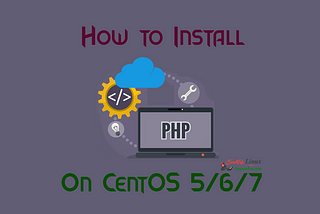 How To Install PHP 5.4 Using Yum On CentOS 5/6/7?