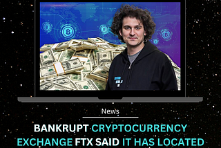 Bankrupt cryptocurrency exchange FTX said it has located more than $5 billion in cash and other…