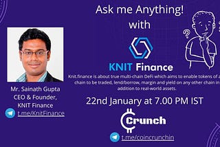 Knit Finance AMA Sessions Highighs With CEO KNIT-FINANCE Sainath Gupta on Pramod’s Global Crypto…