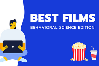 Best Films — Behavioral Design Edition