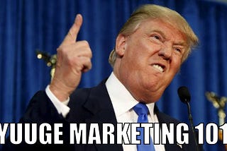 7 Practical Marketing Lessons From Trump