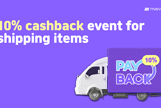 10% cashback event for shipping items