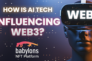 How is AI Tech Influencing Web3?