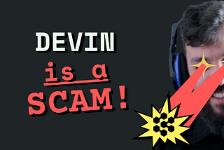 Is Devin a SCAM?