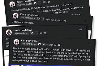 A montage of Facebook posts to the Dear 23 group by Ken Stringfellow, all marked “Top Contributor.”