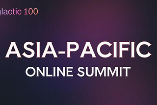Galactic 100 Protocol Asia-Pacific Online Summit Successfully Concludes: Co-Creating the Future of…